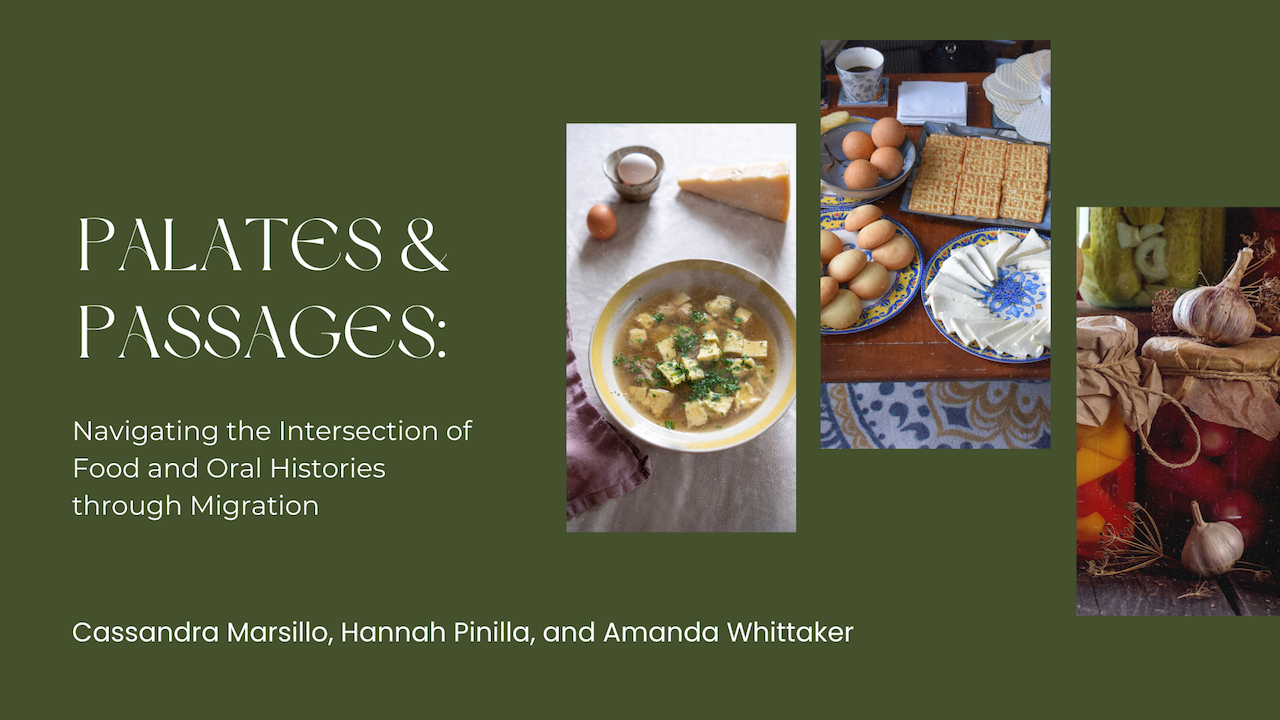 Palates and Passages: Navigating the Intersection of Food and Oral Histories through Migration
